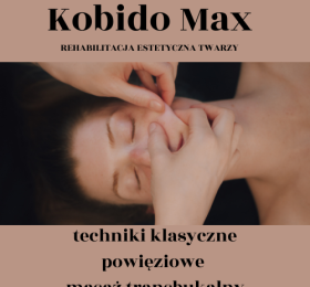 Kobido Max szkolenie z technik klasycznych, powięziowych , masaż transbukalny