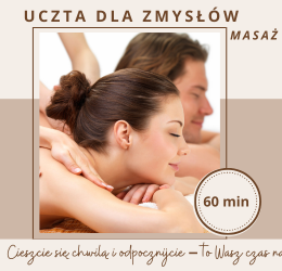 VOUCHER Uczta zmysłów masaż dla dwojga(60 min) /odbiór osobisty lub wysyłka kurierem