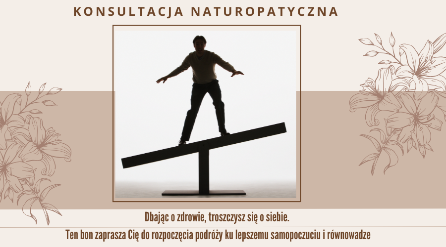 Bon na konsultację naturopatyczną z zabiegiem – prezent dla ciała i ducha!/ odbiór osobisty lub wysyłka kurierem