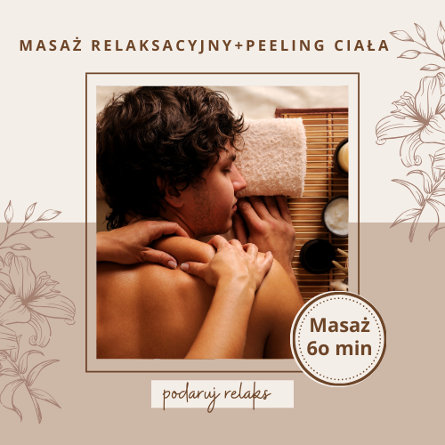 Masaż relaksacyjny 60 min +peeling ciała